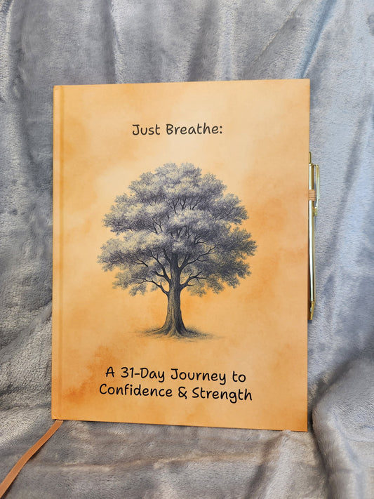 Just Breathe: A 31-Day Journey to Confidence & Strength